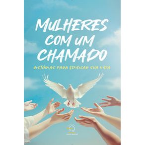 Mulheres-com-um-chamado-historias-para-edificar-sua-vida